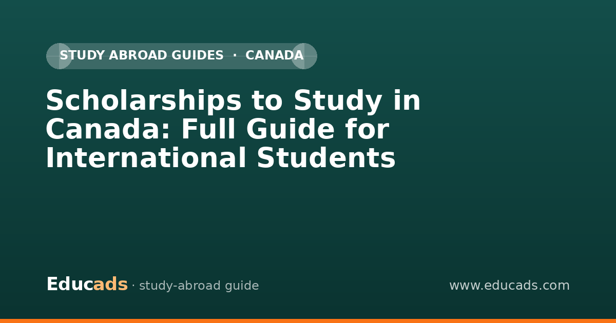 Scholarships to Study in Canada: Full Guide for International Students