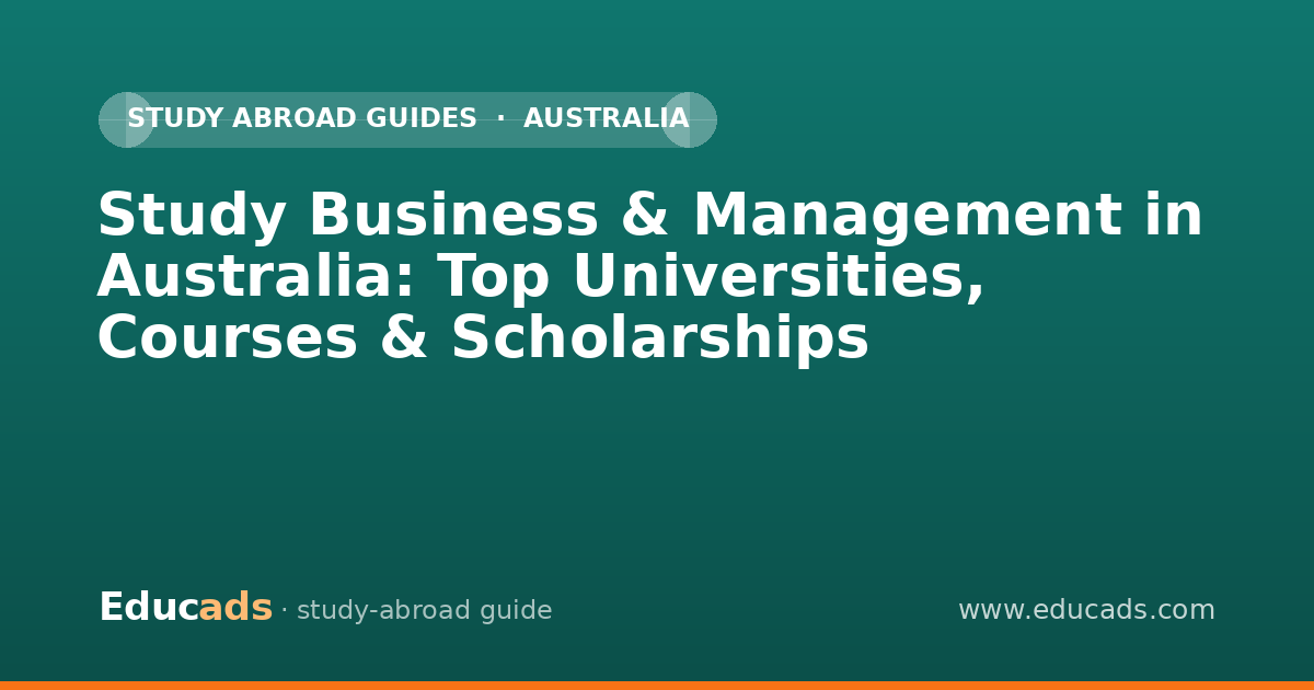 Study Business & Management in Australia: Top Universities, Courses & Scholarships