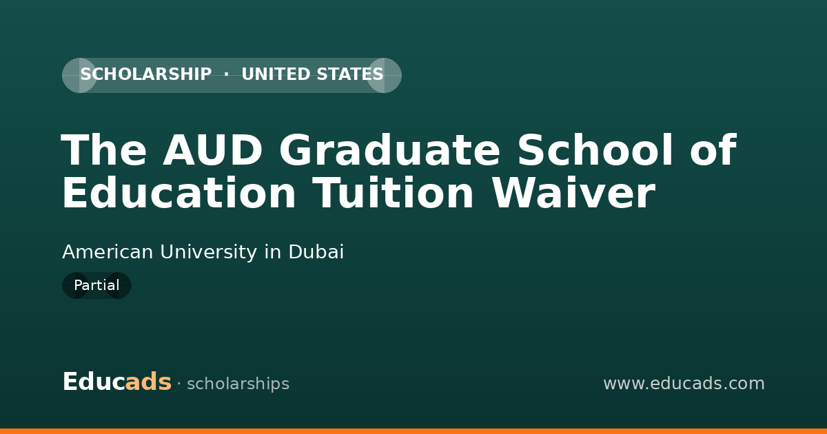 The AUD Graduate School of Education Tuition Waiver scholarship