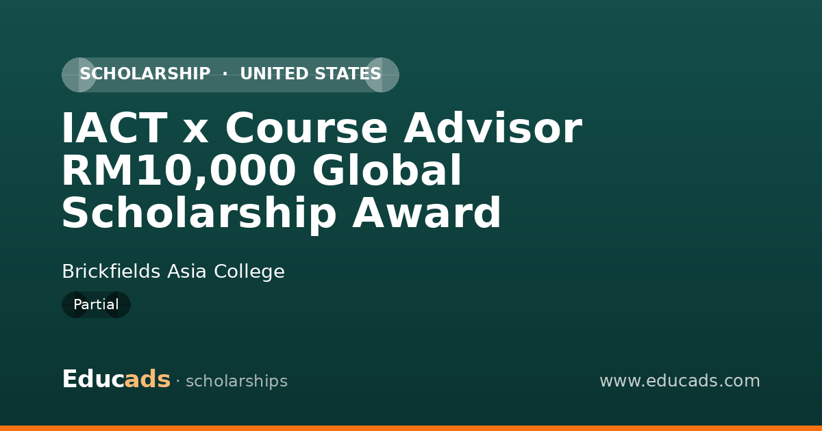 IACT x Course Advisor RM10,000 Global Scholarship Award scholarship
