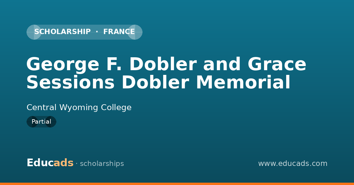 George F. Dobler and Grace Sessions Dobler Memorial scholarship