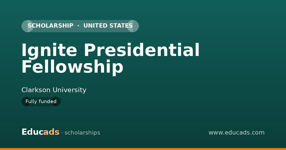 Ignite Presidential Fellowship scholarship