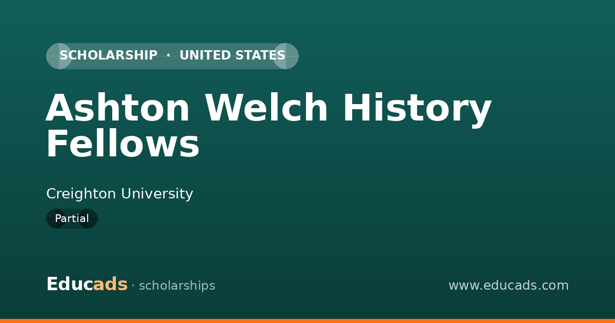 Ashton Welch History Fellows scholarship