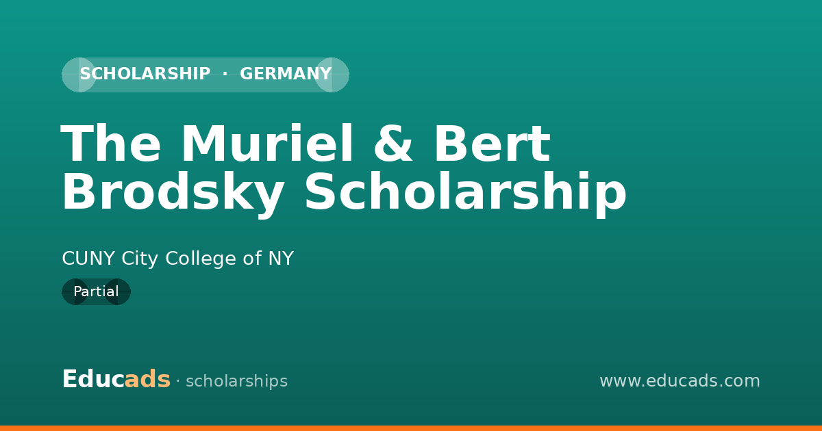 The Muriel & Bert Brodsky Scholarship scholarship