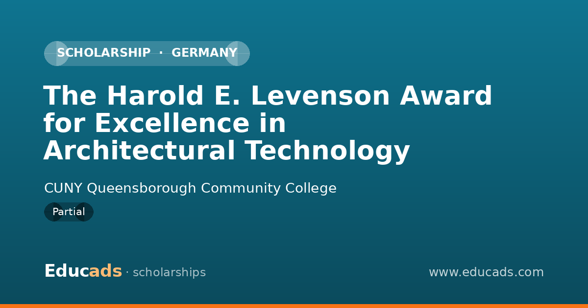 The Harold E. Levenson Award for Excellence in Architectural Technology scholarship