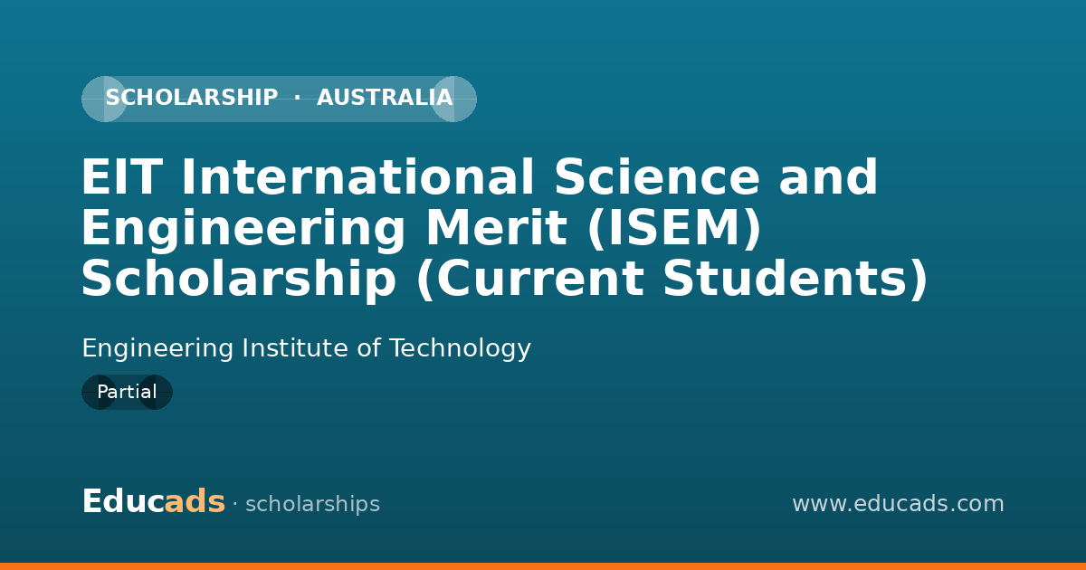 EIT International Science and Engineering Merit (ISEM) Scholarship (Current Students) scholarship