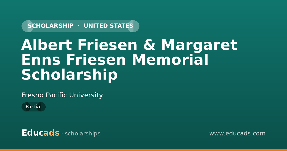 Albert Friesen & Margaret Enns Friesen Memorial Scholarship scholarship