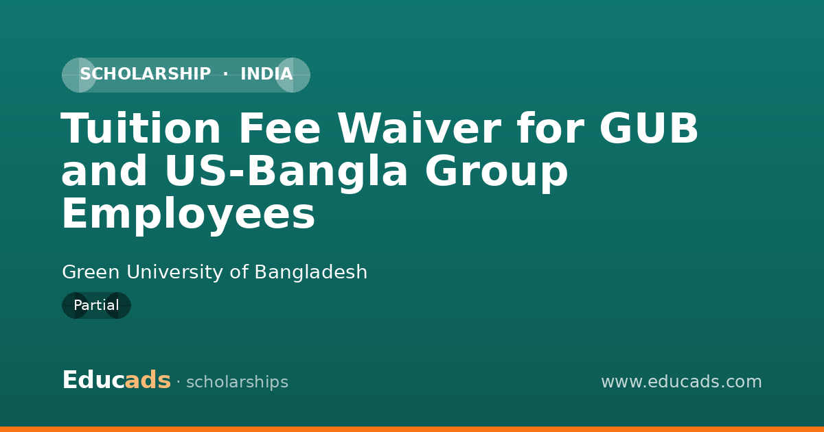 Tuition Fee Waiver for GUB and US-Bangla Group Employees scholarship