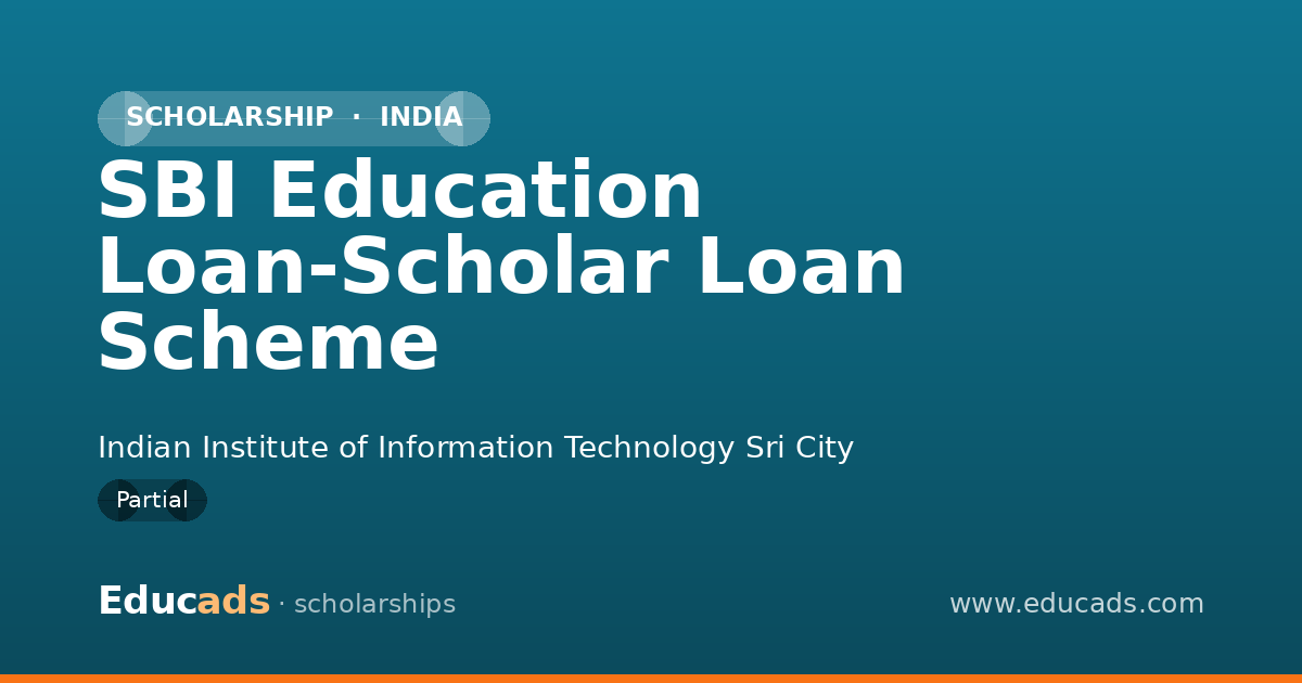 SBI Education Loan-Scholar Loan Scheme scholarship
