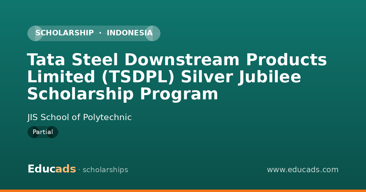 Tata Steel Downstream Products Limited (TSDPL) Silver Jubilee Scholarship Program scholarship
