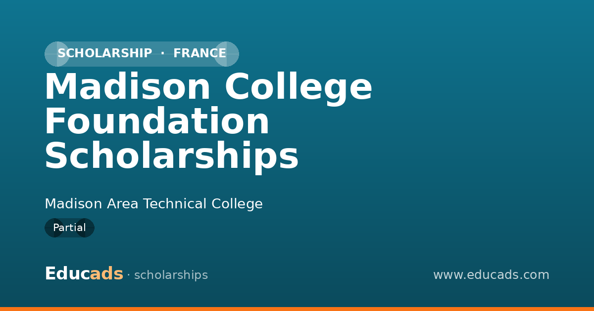 Madison College Foundation Scholarships scholarship