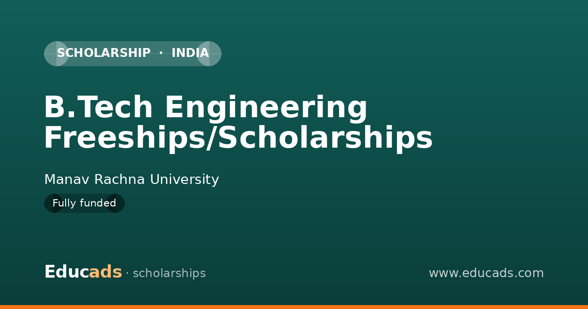 B.Tech Engineering Freeships/Scholarships scholarship