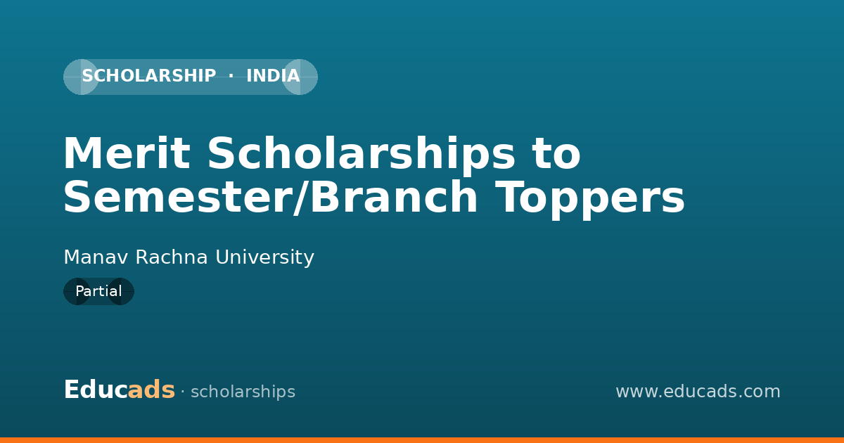 Merit Scholarships to Semester/Branch Toppers scholarship