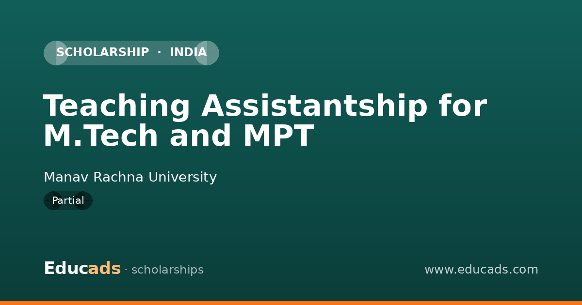 Teaching Assistantship for M.Tech and MPT scholarship