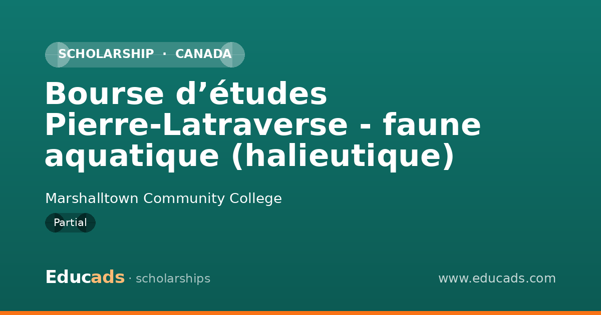 Bourse d’études Pierre-Latraverse - faune aquatique (halieutique) scholarship