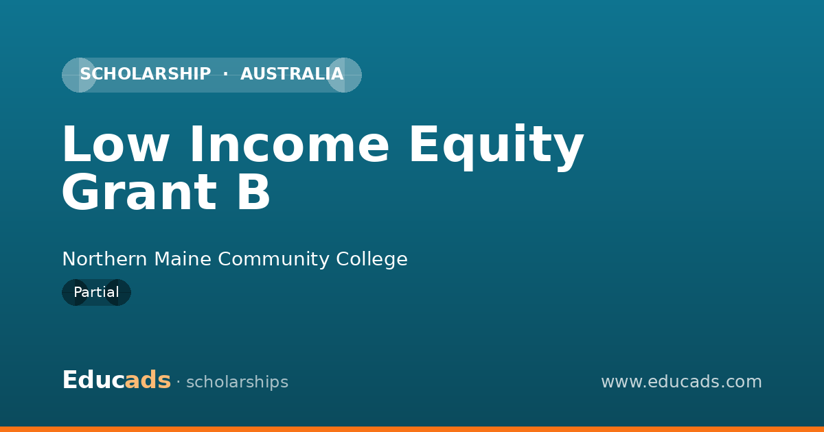 Low Income Equity Grant B scholarship