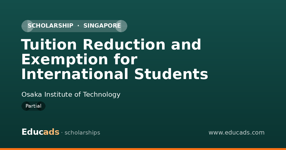 Tuition Reduction and Exemption for International Students scholarship