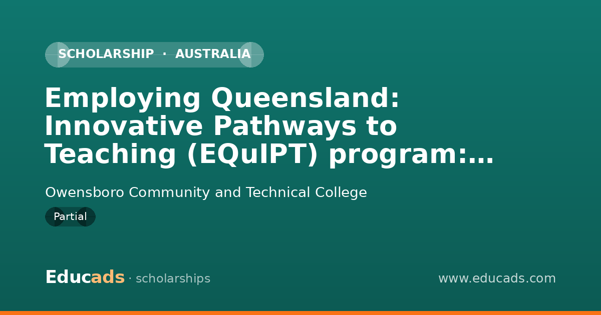 Employing Queensland: Innovative Pathways to Teaching (EQuIPT) program: Grow your Own Scholarship scholarship