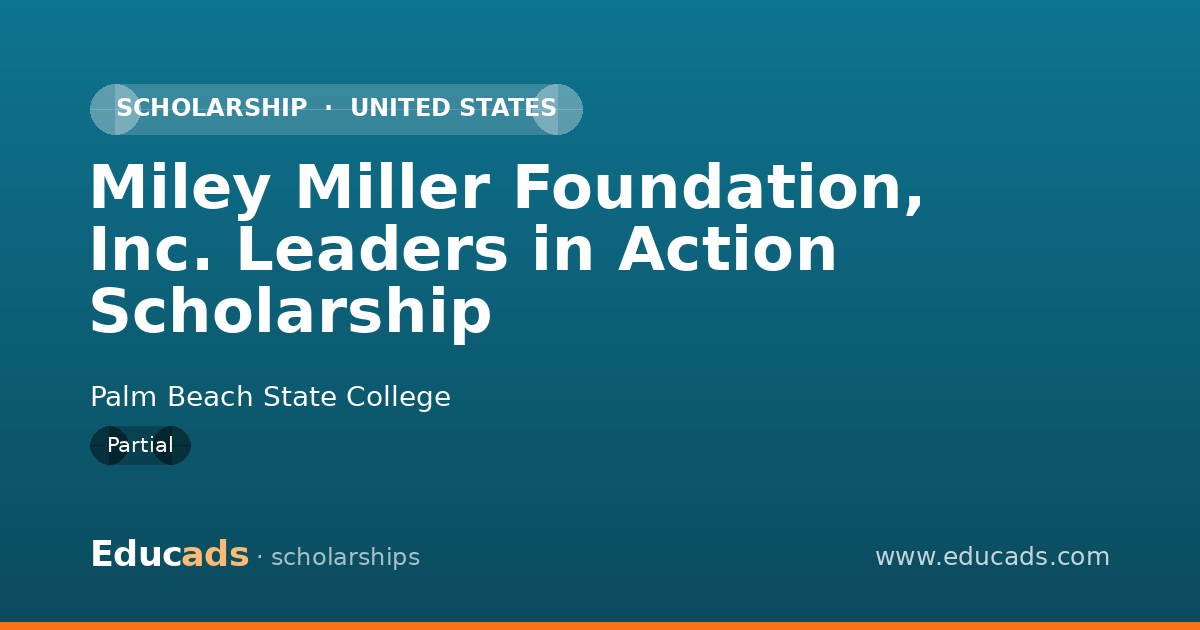 Miley Miller Foundation, Inc. Leaders in Action Scholarship scholarship