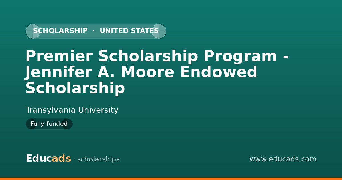 Premier Scholarship Program - Jennifer A. Moore Endowed Scholarship scholarship