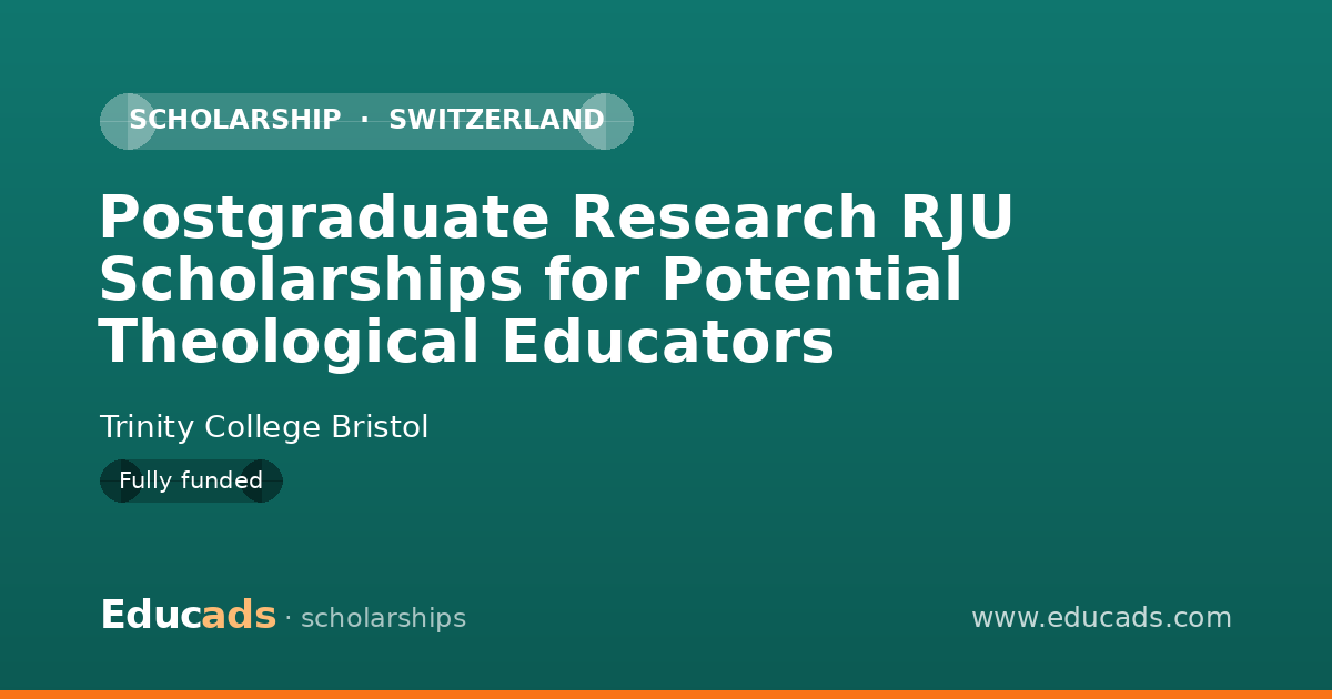Postgraduate Research RJU Scholarships for Potential Theological Educators scholarship