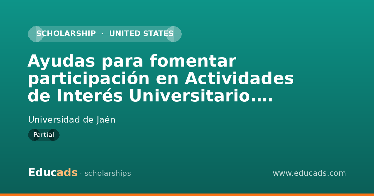 Ayudas para fomentar participación en Actividades de Interés Universitario. Informadores. Curso 2025-2026 scholarship