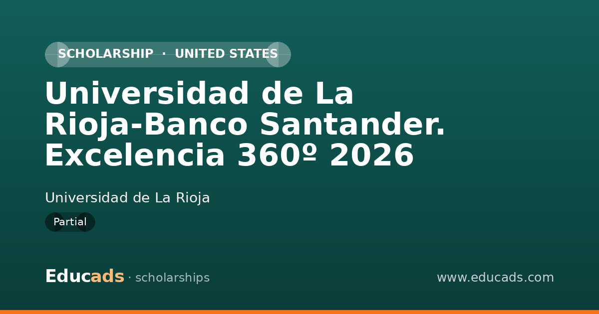 Universidad de La Rioja-Banco Santander. Excelencia 360º 2026 scholarship