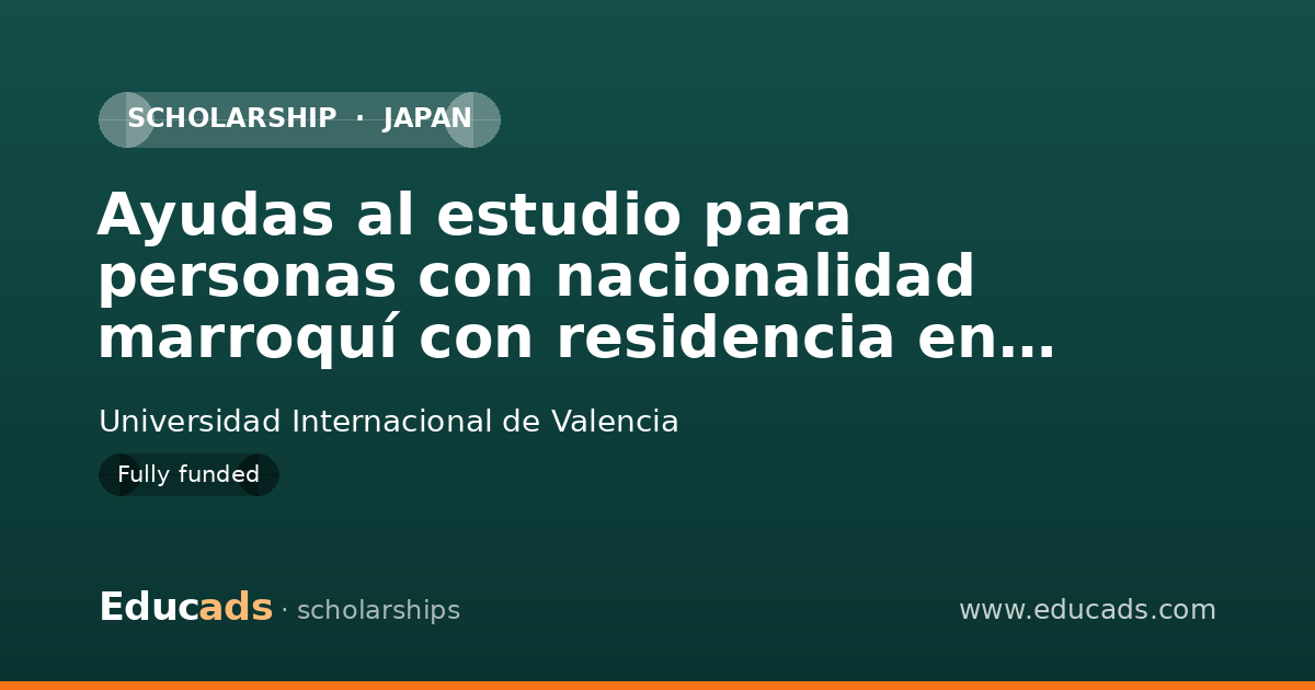 Ayudas al estudio para personas con nacionalidad marroquí con residencia en España scholarship