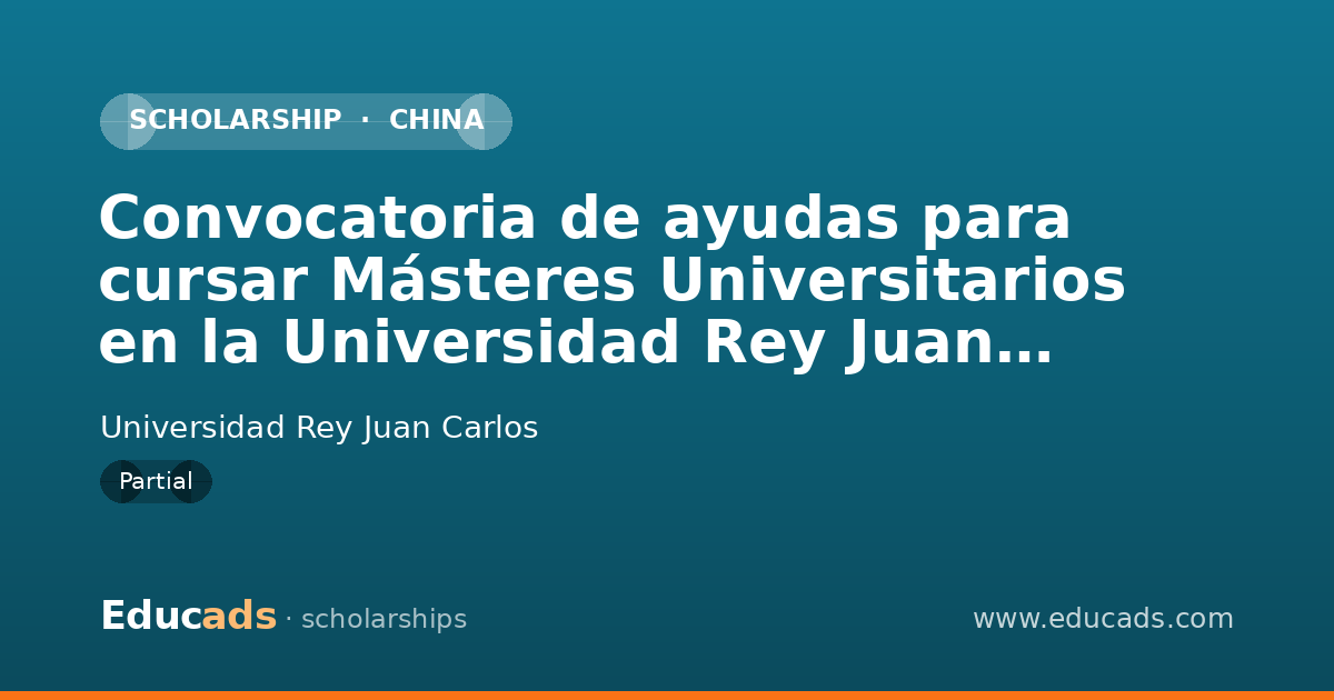 Convocatoria de ayudas para cursar Másteres Universitarios en la Universidad Rey Juan Carlos scholarship