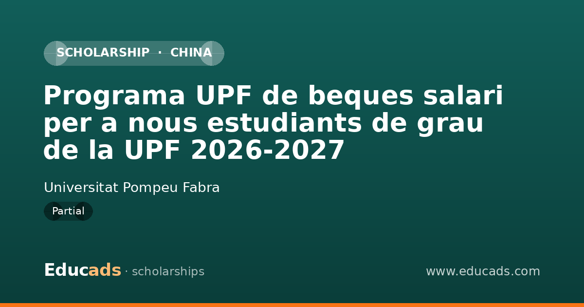 Programa UPF de beques salari per a nous estudiants de grau de la UPF 2026-2027 scholarship