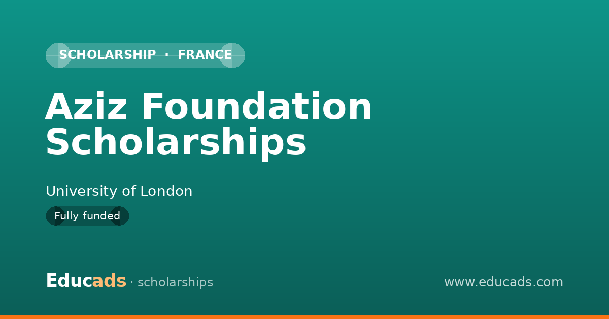 Aziz Foundation Scholarships scholarship