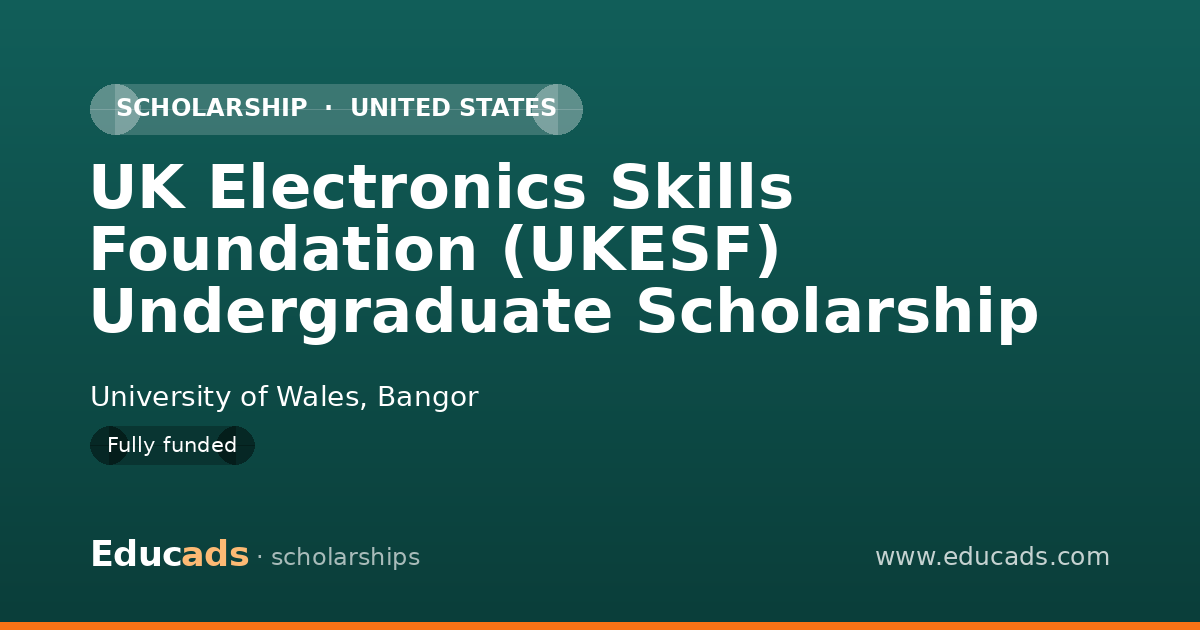 UK Electronics Skills Foundation (UKESF) Undergraduate Scholarship scholarship