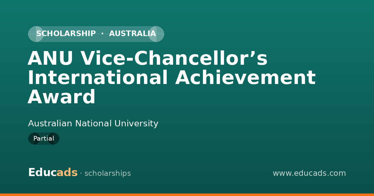ANU Vice-Chancellor’s International Achievement Award scholarship
