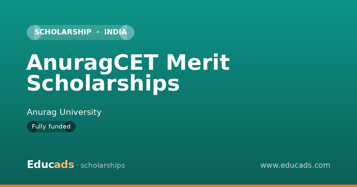 AnuragCET Merit Scholarships scholarship