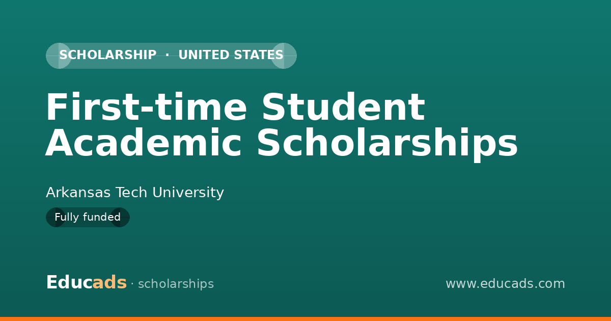 First-time Student Academic Scholarships scholarship