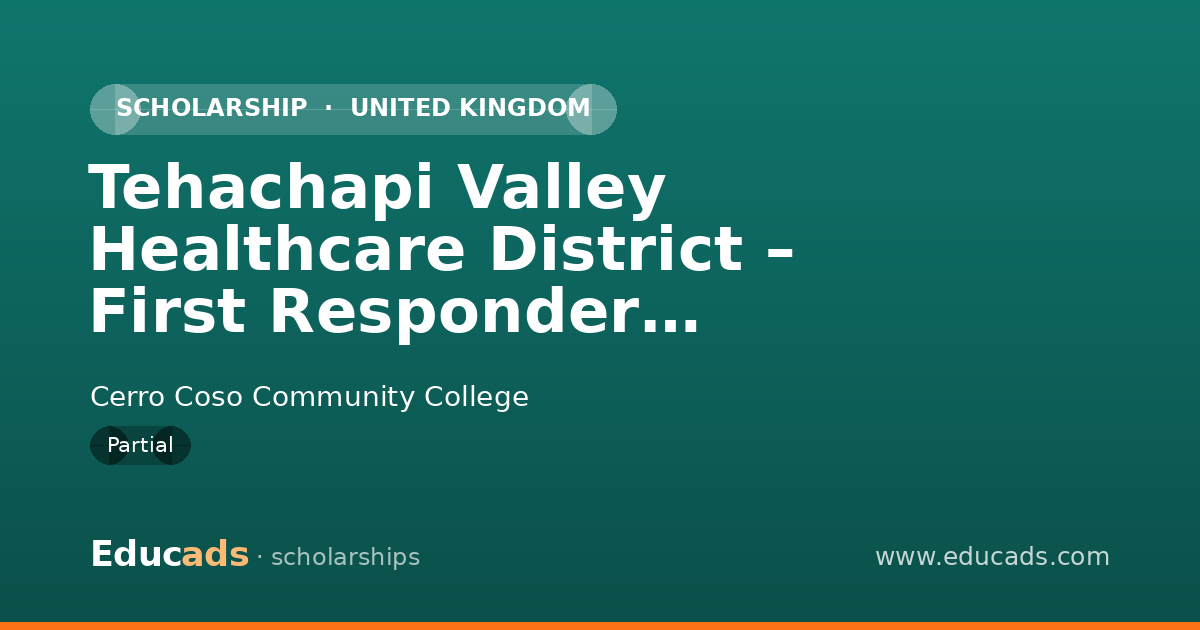 Tehachapi Valley Healthcare District – First Responder Scholarship scholarship