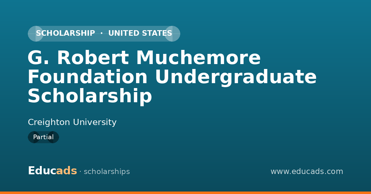 G. Robert Muchemore Foundation Undergraduate Scholarship scholarship