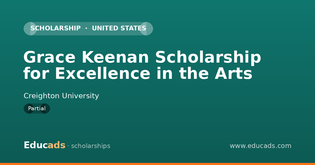 Grace Keenan Scholarship for Excellence in the Arts scholarship