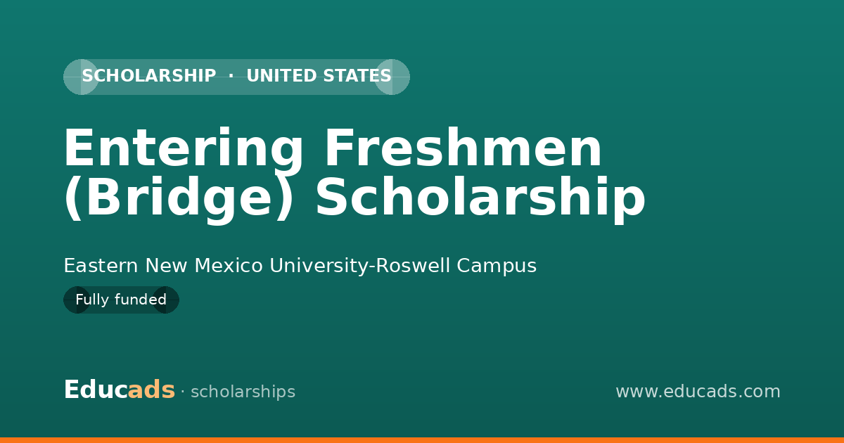 Entering Freshmen (Bridge) Scholarship scholarship
