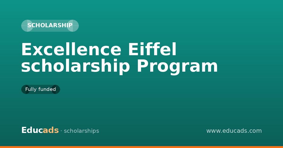 Excellence Eiffel scholarship Program scholarship