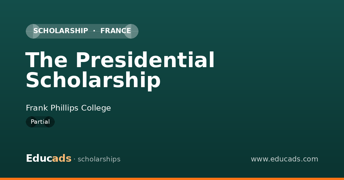 The Presidential Scholarship scholarship