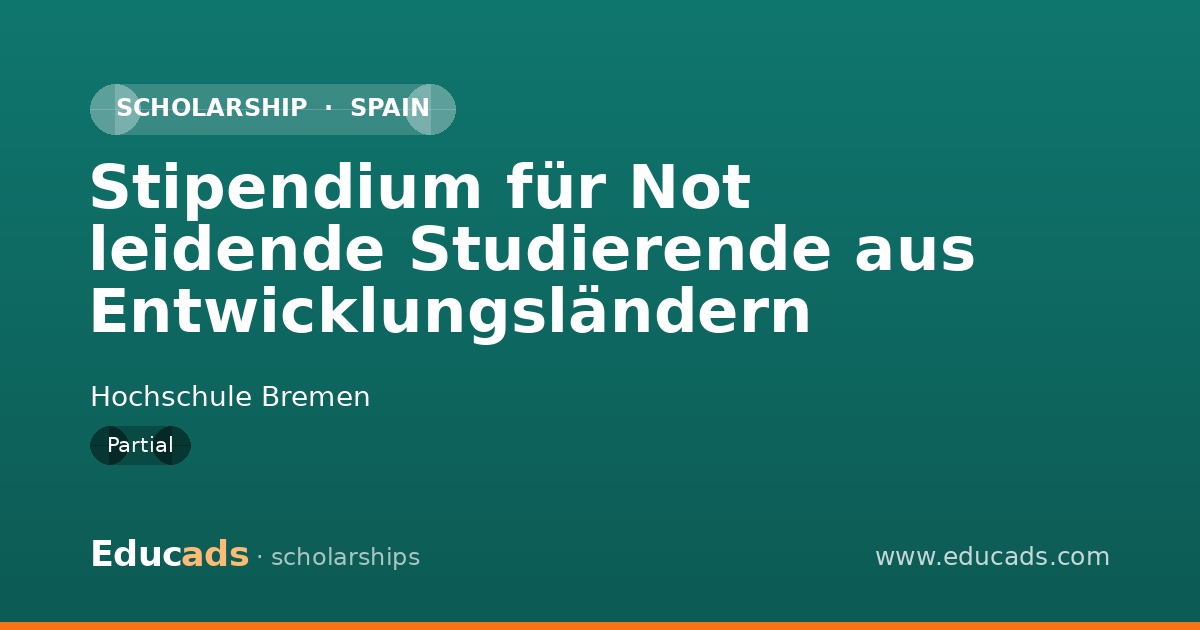 Stipendium für Not leidende Studierende aus Entwicklungsländern scholarship
