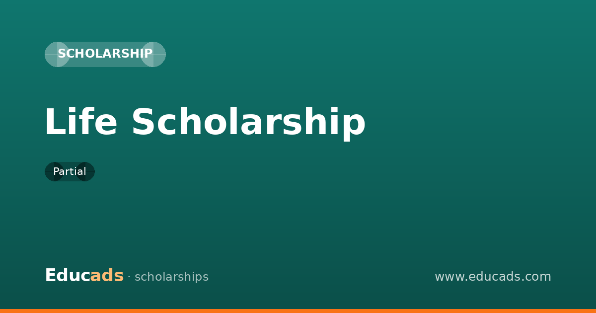 Life Scholarship scholarship