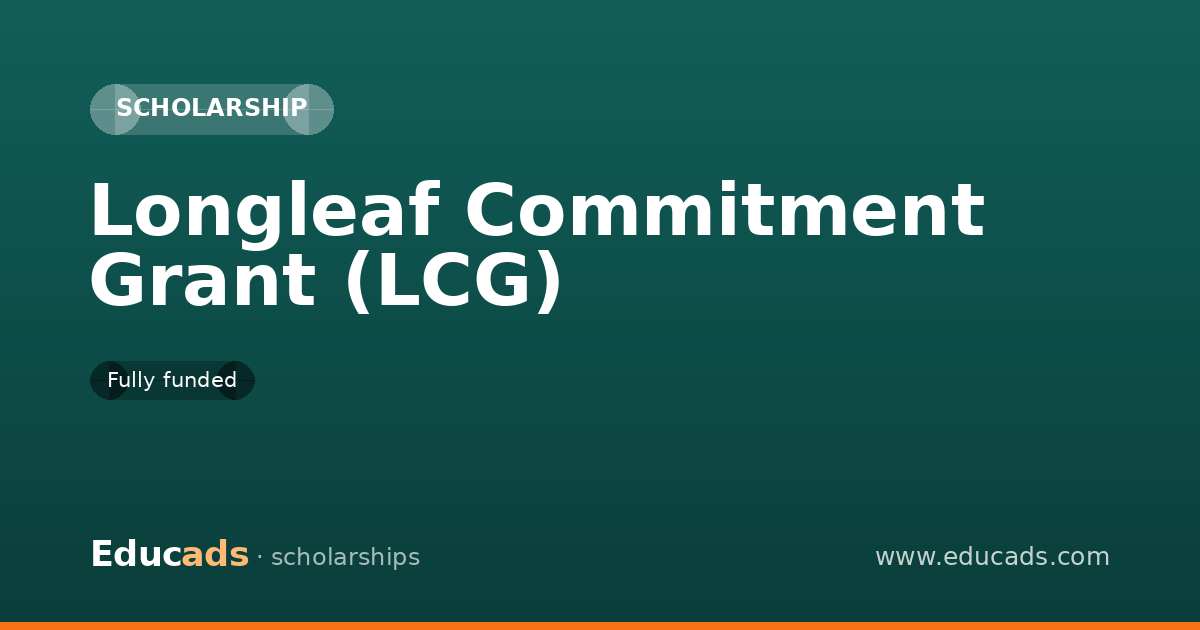 Longleaf Commitment Grant (LCG) scholarship