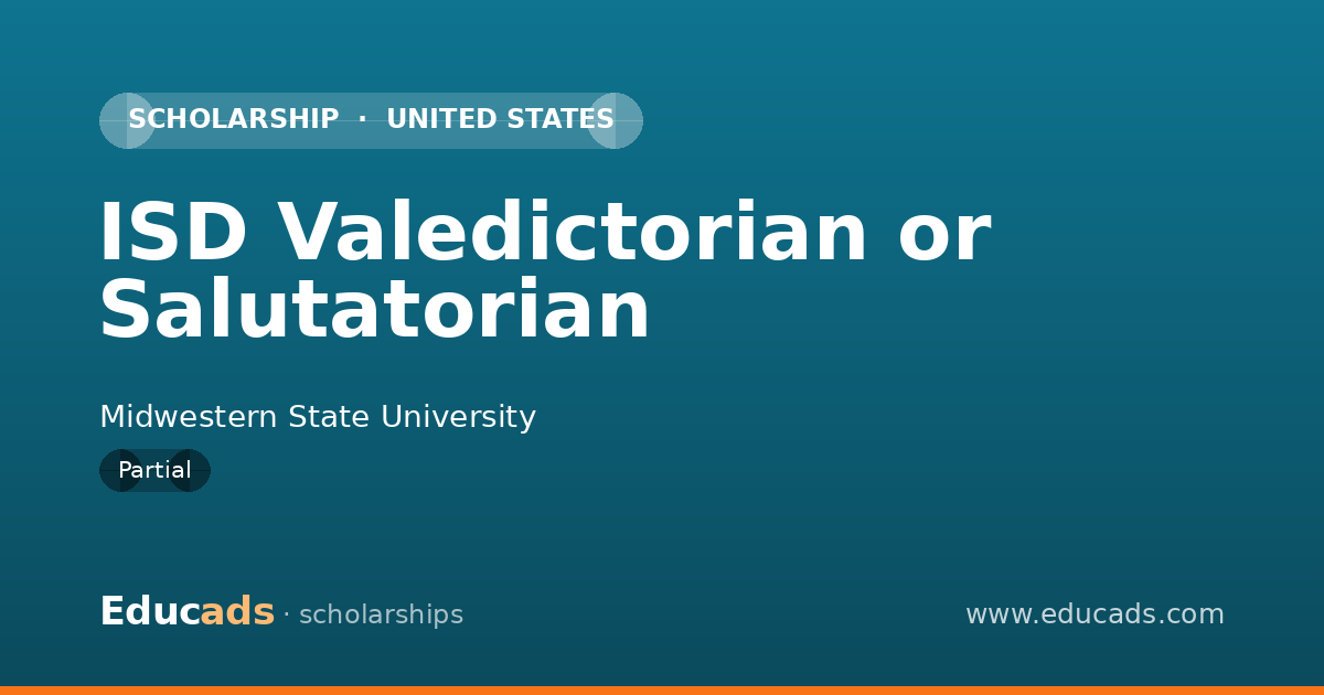 ISD Valedictorian or Salutatorian scholarship