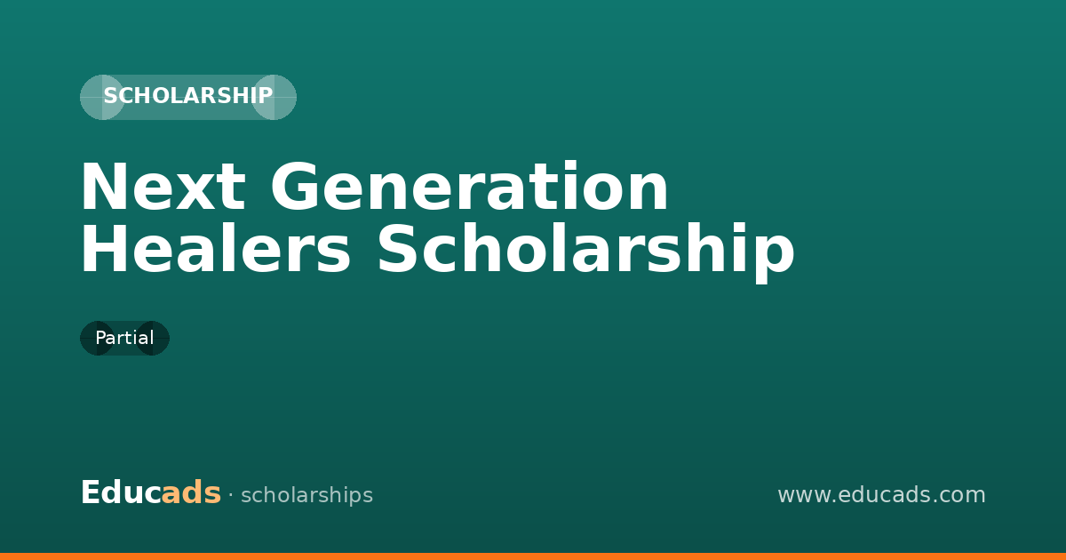 Next Generation Healers Scholarship scholarship