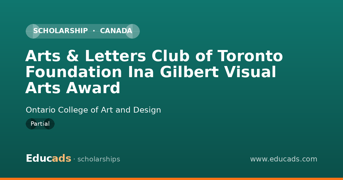 Arts & Letters Club of Toronto Foundation Ina Gilbert Visual Arts Award scholarship