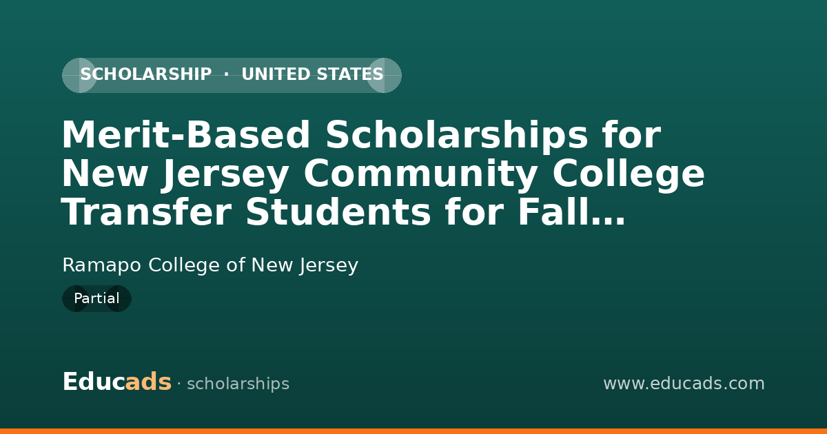 Merit-Based Scholarships for New Jersey Community College Transfer Students for Fall 2027 scholarship