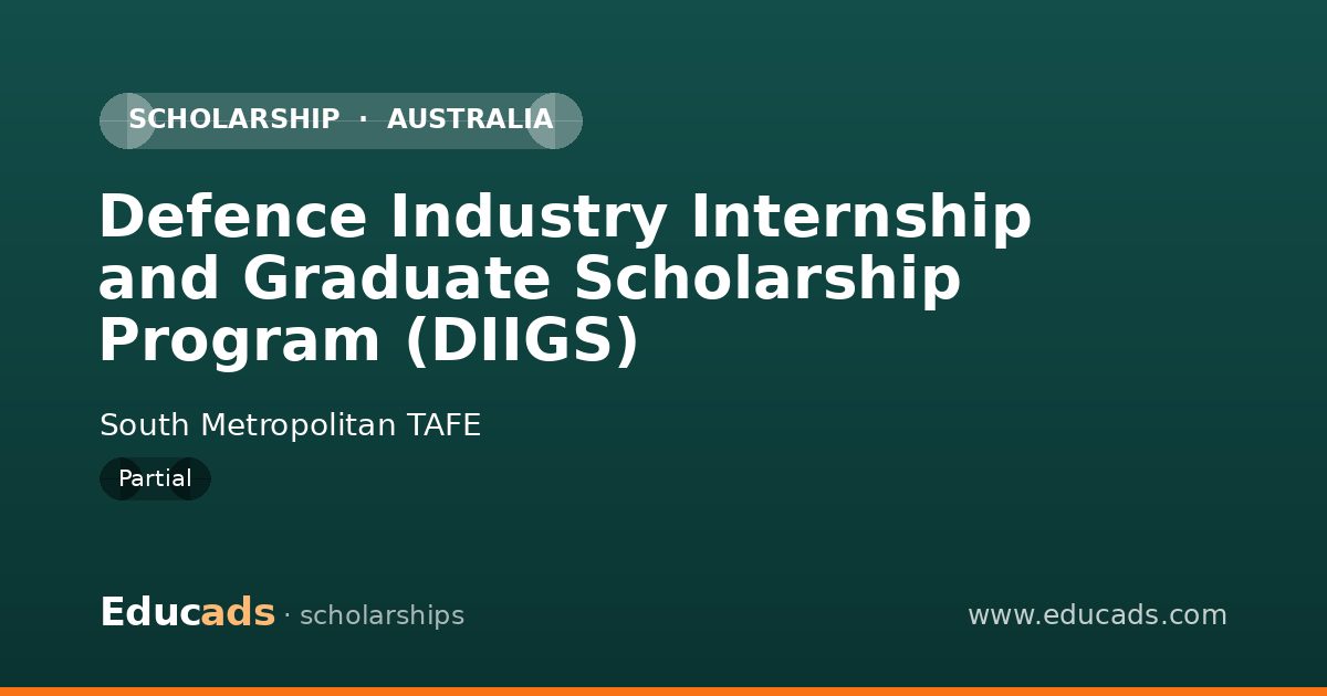 Defence Industry Internship and Graduate Scholarship Program (DIIGS) scholarship