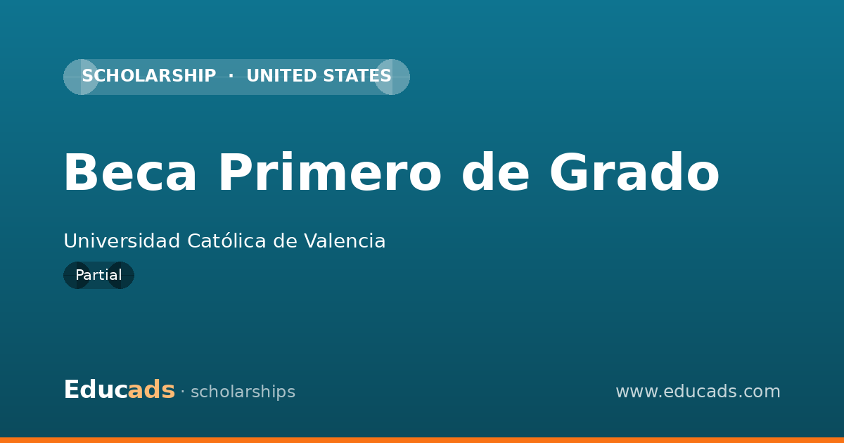 Beca Primero de Grado scholarship
